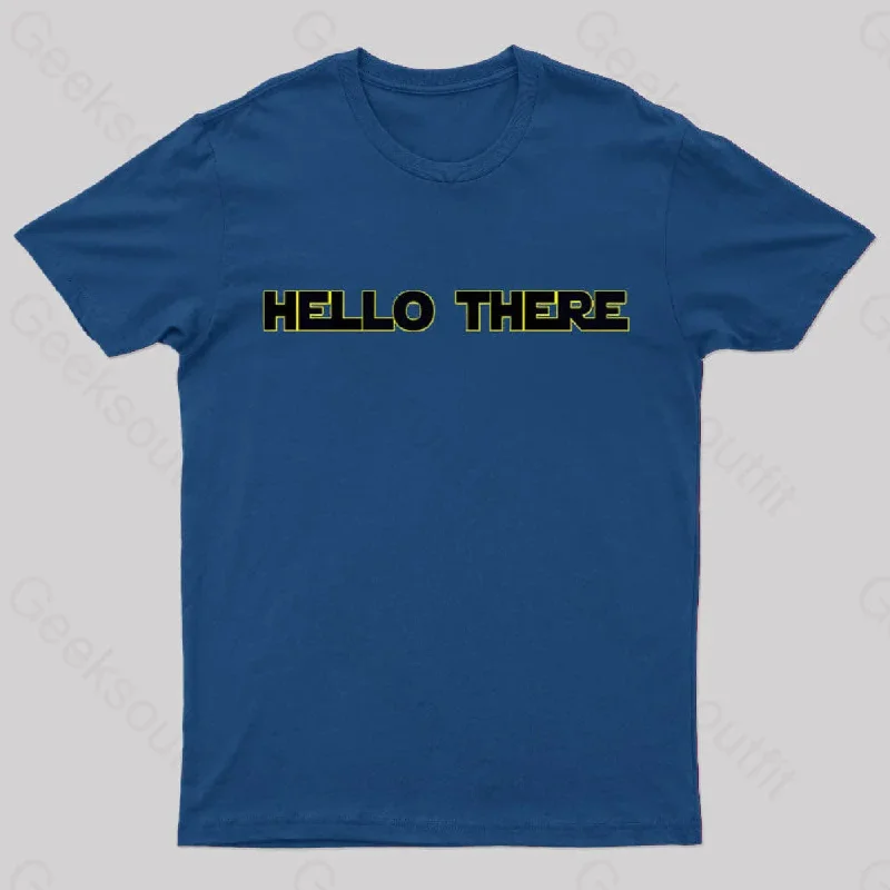 Hello There Geek T-Shirt