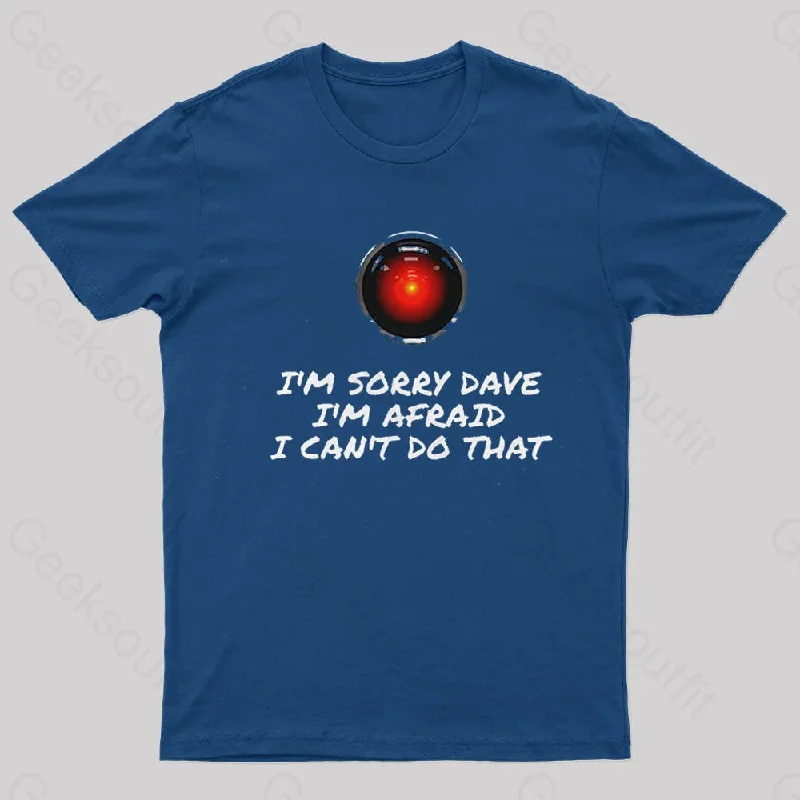 I'm Sorry Dave Nerd T-Shirt