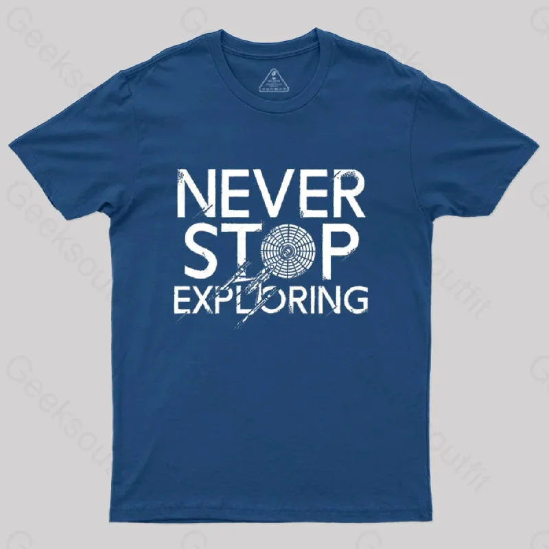 Never Stop Exploring T-Shirt