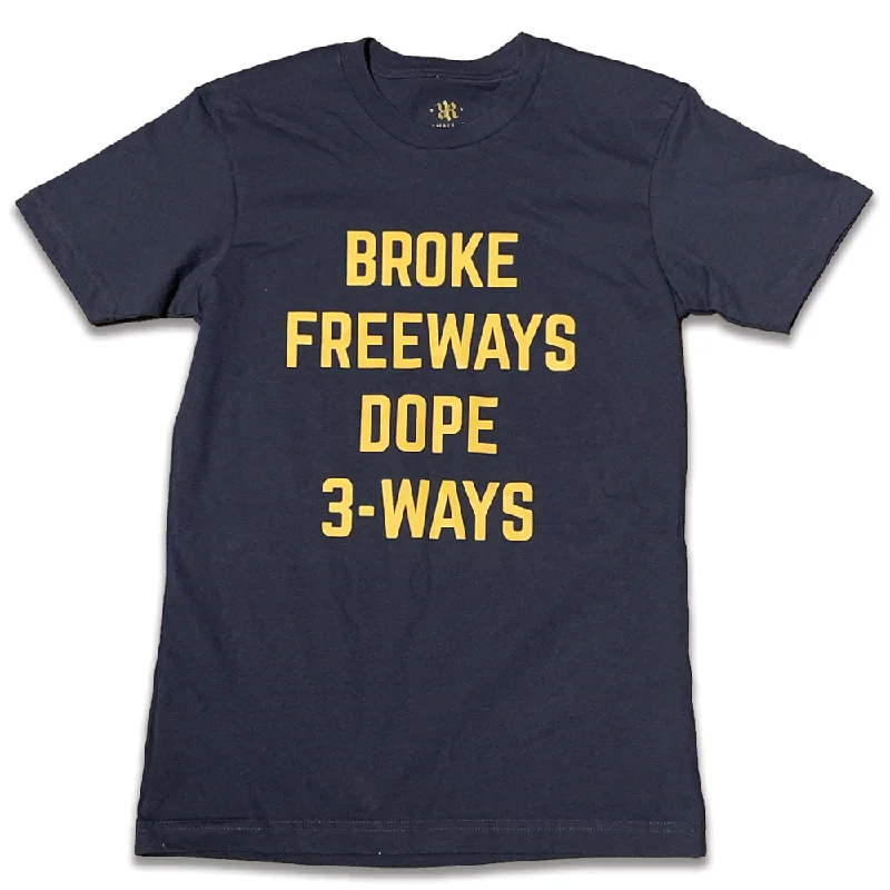 Broke Freeways Dope Three Ways