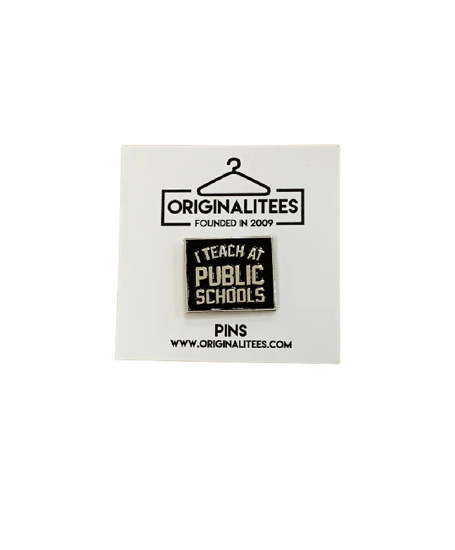 I Teach at Public Schools - Lapel Pin