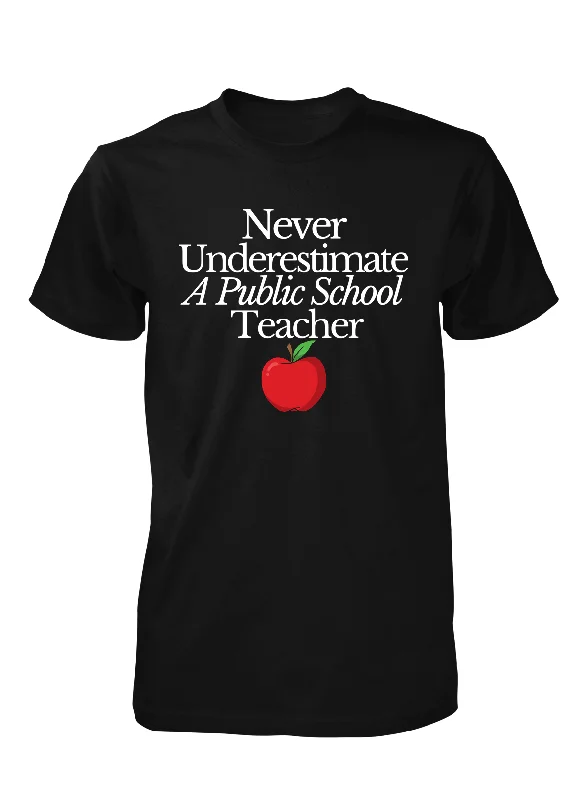 Never Underestimate Public School Teachers