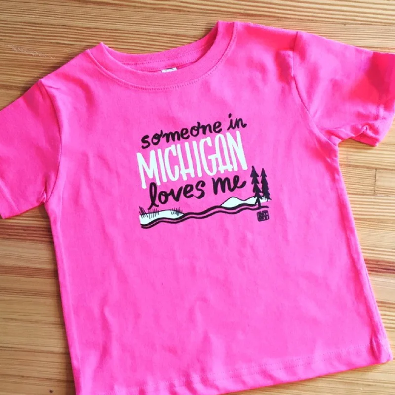 Someone In Michigan Loves Me - Toddler Tee